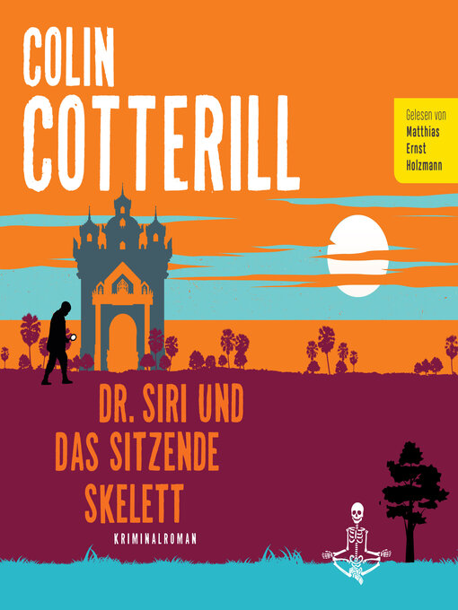 Title details for Dr. Siri und das sitzende Skelett by Colin Cotterill - Available